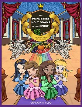 THE PRINCESSES HOLY GOWNS OF THE SPIRIT: The Royal Gifts of the Spirit