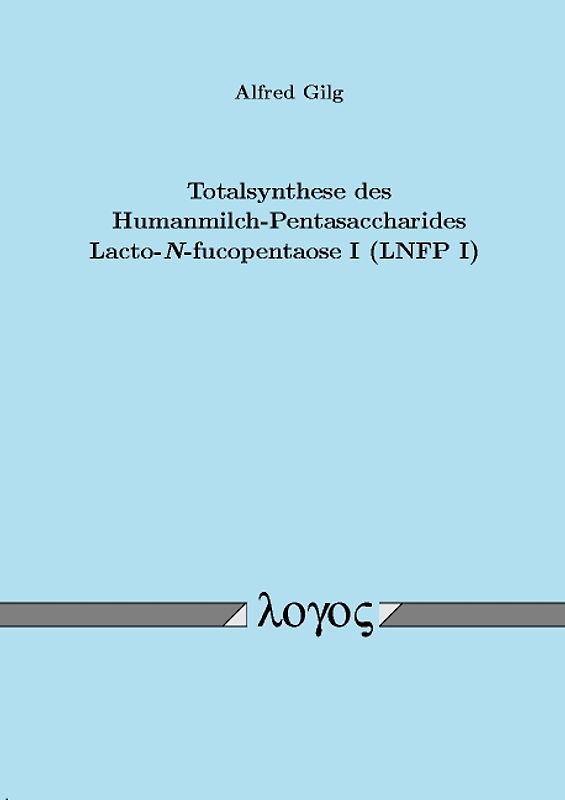 Totalsynthese des Humanmilch-Pentasaccharides Lacto-{ em N}-fucopentaose I (LNFP I)