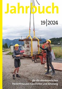 Jahrbuch für die oberbayerischen Freilichtmuseen Glentleiten und Amerang 2024