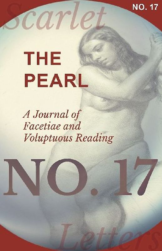 The Pearl - A Journal of Facetiae and Voluptuous Reading - No. 17
