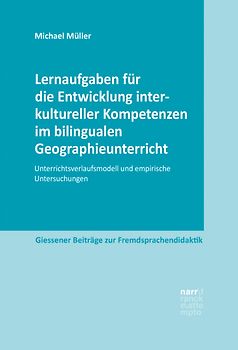 Lernaufgaben für die Entwicklung interkultureller Kompetenzen im bilingualen Geographieunterricht