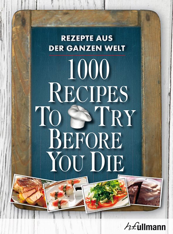 1000 Recipes To Try Before You Die