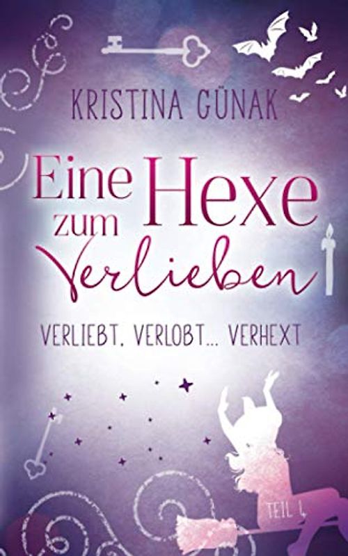 Verliebt, verlobt ... Verhext: Eine Hexe zum Verlieben