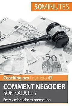 Comment négocier son salaire ?