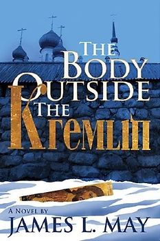 The Body Outside the Kremlin a Novel