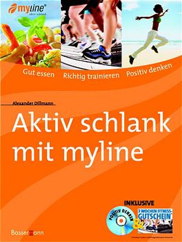 Aktiv schlank mit myline. Gut essen - richtig trainieren - positiv denken
