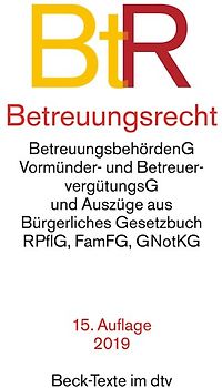 Betreuungsrecht BtR. mit Bürgerliches Gesetzbuch (Auszug), mit Einführungsgesetz zum BGB (Auszug), Gerichtsverfassungsgesetz (Auszug), Rechtspflegergesetz (Auszug), FamFG (Auszug), Betreuungsbehördengesetz (Art. 8 des, Betreuungsgesetzes), Gerichts- und Notarkostengesetz (Auszug), Vormünder- und Betreuervergütungsgesetz
