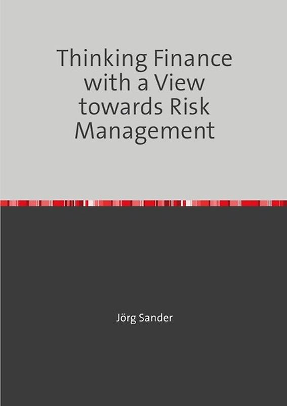 Thinking Finance with a view towards Risk Management