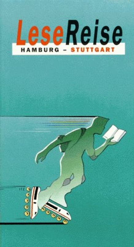 LeseReise. Hamburg - Stuttgart, Stuttgart - Hamburg