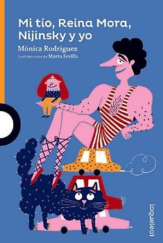 Mi tío, Reina Mora, Nijinsky y yo