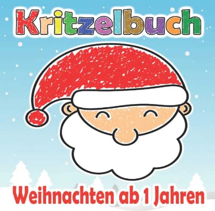 Weihnachten Kritzelbuch ab 1 Jahren: Winter Malbuch zum Kreativ Kritzeln und Ausmalen | Nikolaus Geschenke für Baby Kinder | Mein Erstes Weihnachtsbuch für Mädchen und Jungen