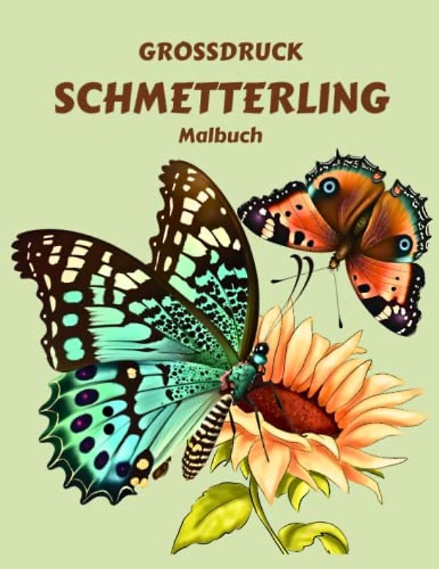 GROSSDRUCK SCHMETTERLING Malbuch: Zauberhafte Bilder mit Schmetterlingen und Blumen zur Entspannung, für Erwachsene, Frauen