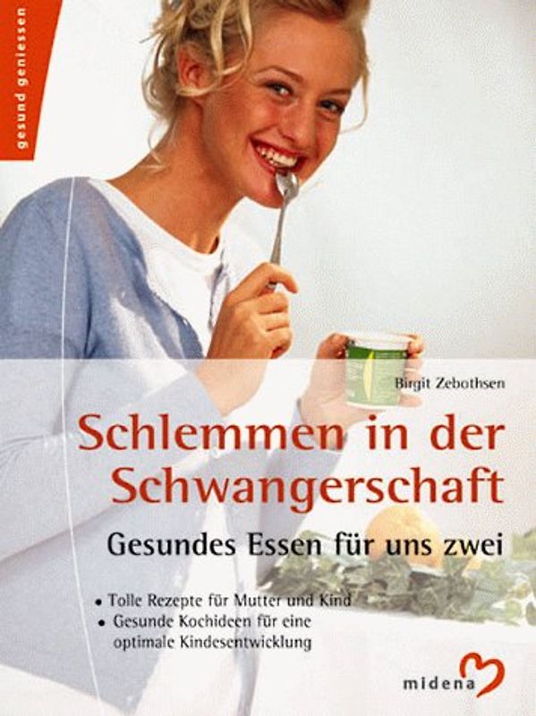 Schlemmen in der Schwangerschaft. Gesundes Essen für zwei