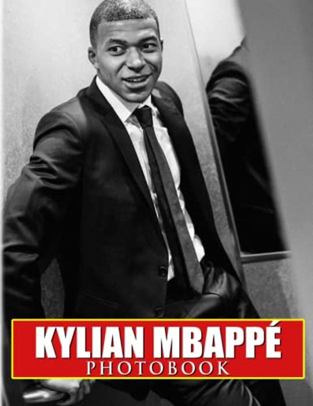 𝕂𝕪𝕝𝕚𝕒𝕟 𝕄𝕓𝕒𝕡𝕡é Photobook: French Professional Footballer Picture for FanBoys, Men | With 40 Illustration Pages for Birthday, Any Occasion