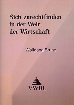 Sich zurechtfinden in der Welt der Wirtschaft