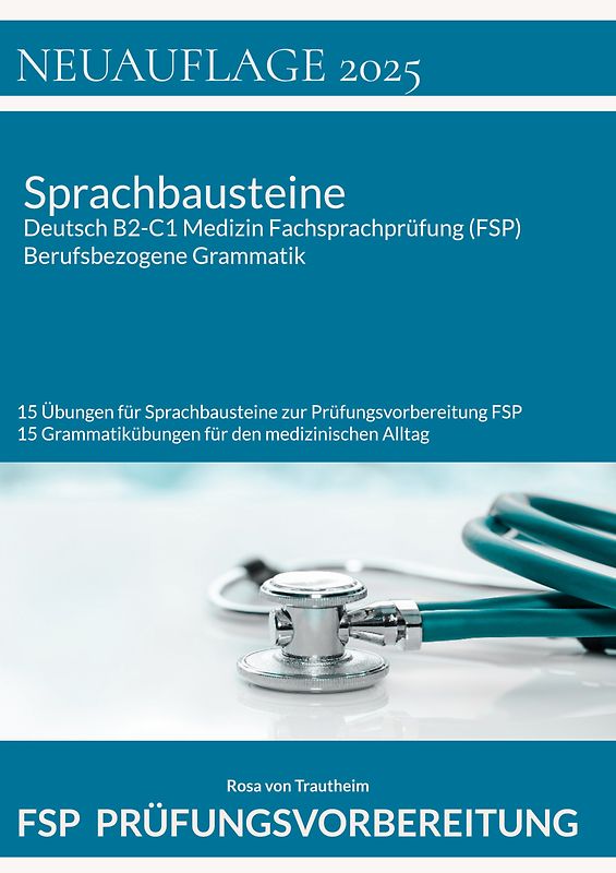 Sprachbausteine Deutsch B2-C1 Medizin Fachsprachprüfung (FSP) + Berufsbezogene Grammatik
