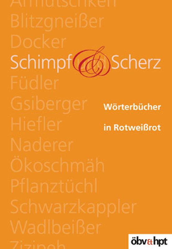 Wörterbücher in Rotweißrot / Schimpf und Scherz
