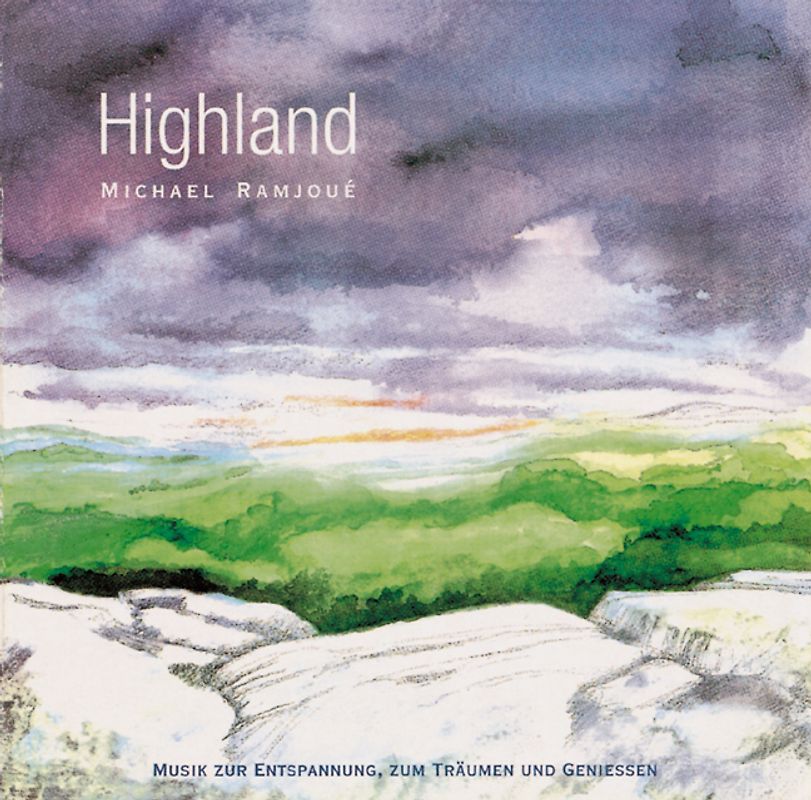 Highland. Musik zur Entspannung, zum Träumen und Genießen