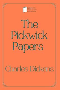 The Pickwick Papers: Perfect Books Studio Edition