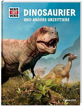 WAS IST WAS Dinosaurier und andere Urzeittiere