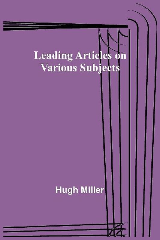 Leading Articles on Various Subjects