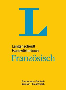 Langenscheidt Handwörterbuch Französisch - für Schule, Studium und Beruf