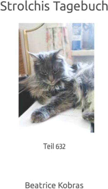 Strolchis Tagebuch: Teil 632