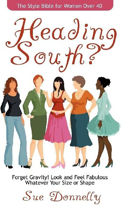 Heading South? The Style Bible for Women Over 40