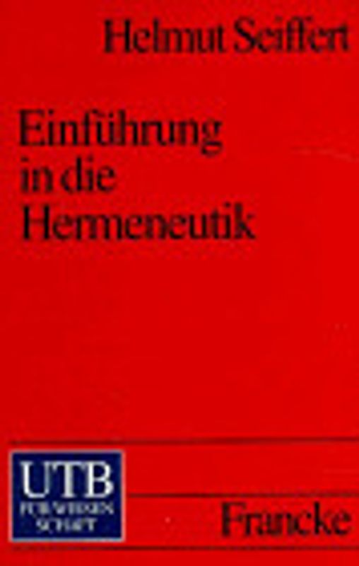Einführung in die Hermeneutik. Die Lehre von der Interpretation in den Fachwissenschaften