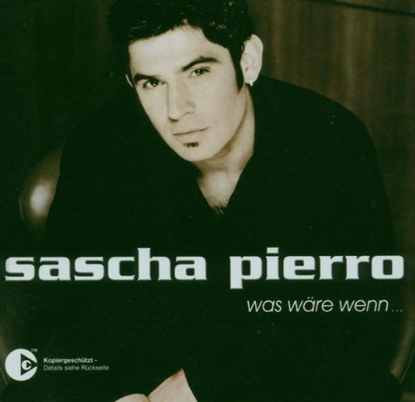 Sascha Pierro - Was Wäre Wenn......
