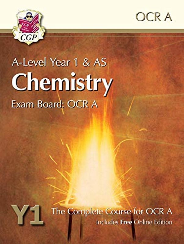 A-Level Chemistry for OCR A: Year 1 & AS Student Book with Online Edition (CGP OCR A A-Level Chemistry)