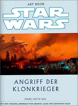 Star Wars / The Art of Star Wars / Angriff der Klonkrieger. Episode II