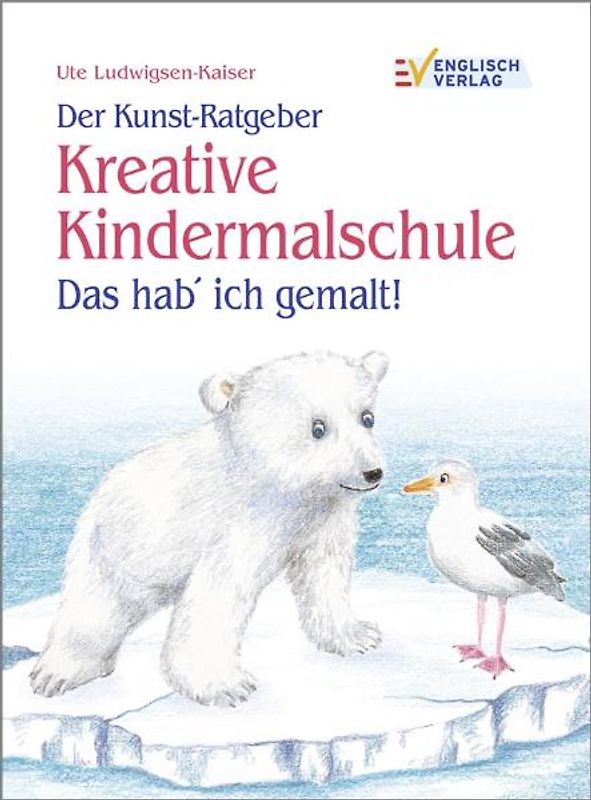 Der Kunst-Ratgeber Kreative Kindermalschule