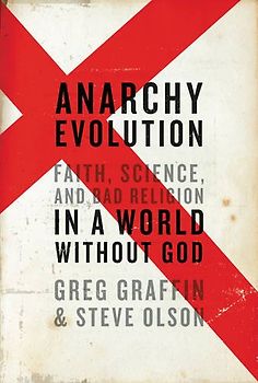 Anarchy Evolution: Faith, Science, and Bad Religion in a World Without God - Greg Graffin