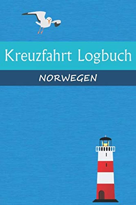 Kreuzfahrt Logbuch NORWEGEN: A5 Reisetagebuch für eine Kreuzfahrt nach NORWEGEN | Tagebuch für einen Urlaub auf dem Schiff & der See | Reiselogbuch ... | Kreuzfahrttagebuch | Reiseführer