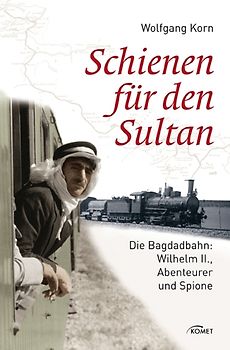 Schienen für den Sultan