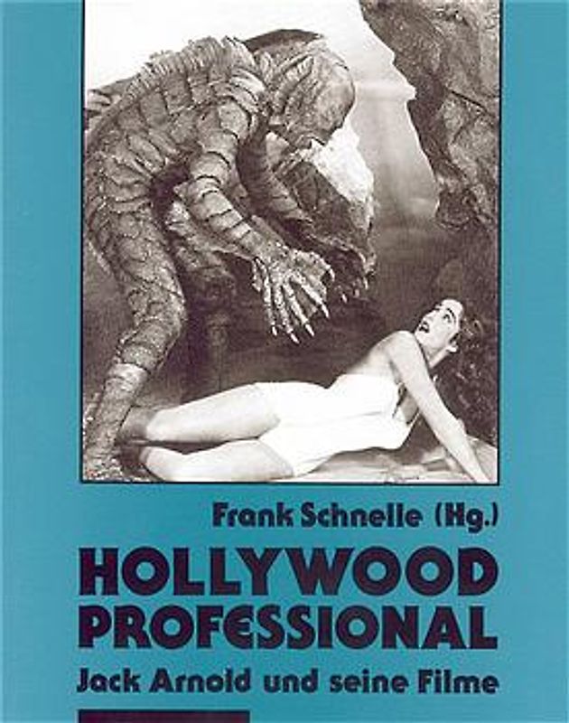 Hollywood Professional. Jack Arnold und seine Filme