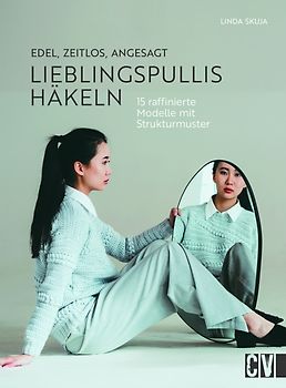 Edel, zeitlos, angesagt: Lieblingspullis häkeln