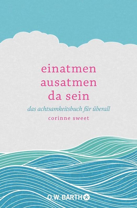 Einatmen. Ausatmen. Da sein