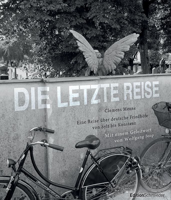 Die letzte Reise - Eine Reise über deutsche Friedhöfe von Sylt bis Konstanz