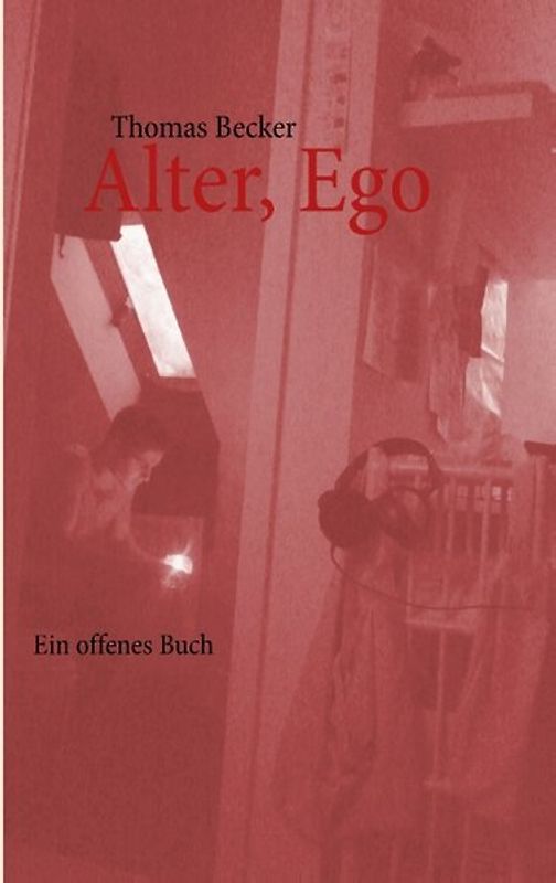 Alter, Ego. Ein offenes Buch