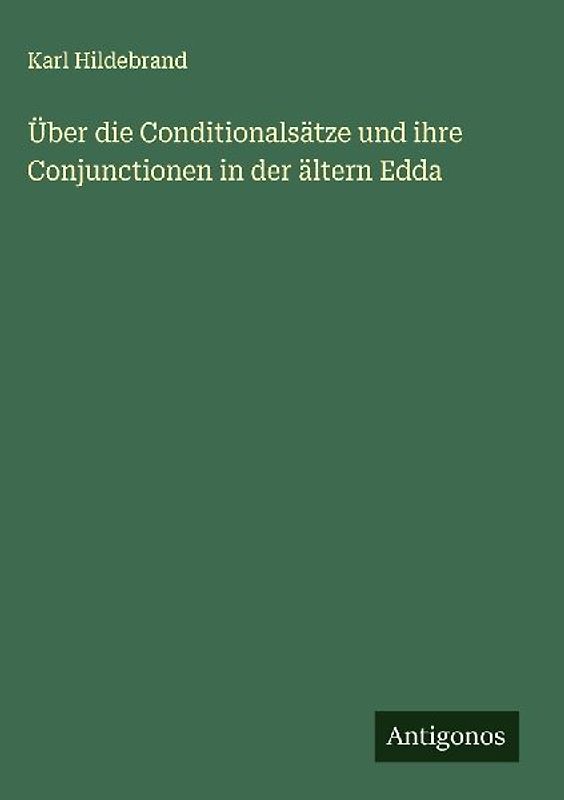 Über die Conditionalsätze und ihre Conjunctionen in der ältern Edda