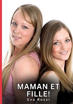 Maman et Fille!