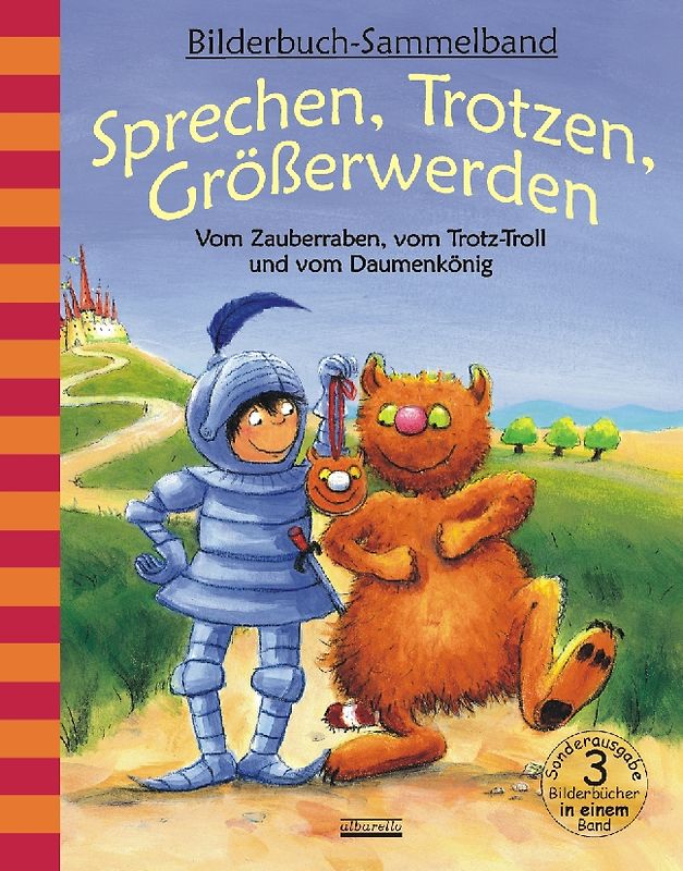 Sprechen, Trotzen, Größerwerden - Vom Zauberraben, vom Trotz-Troll und vom Daumenkönig