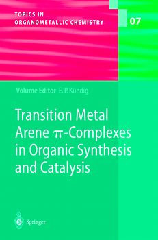 Transition Metal Arene π-Complexes in Organic Synthesis and Catalysis