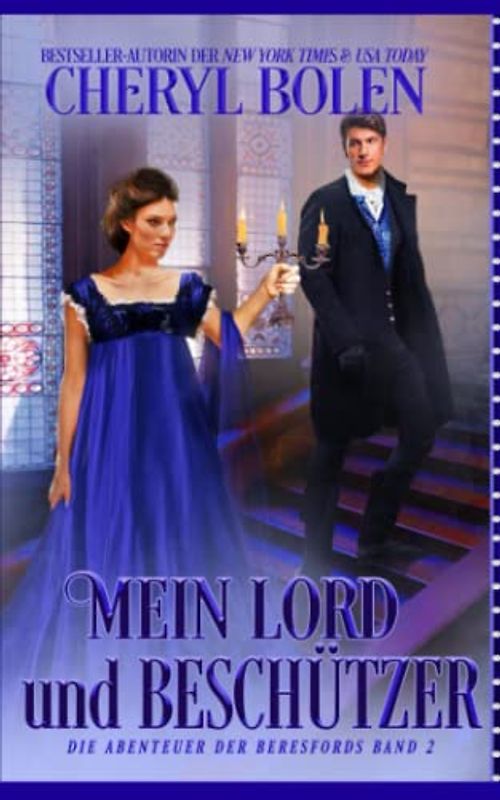 Mein Lord und Beschützer (Die Abenteuer der Beresfords, Band 2)