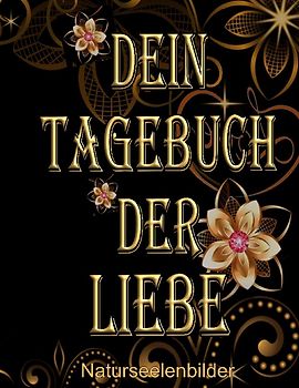 Dein Tagebuch der Liebe