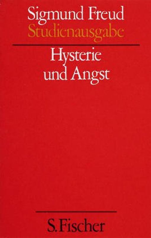 Hysterie und Angst Bd. VI Studienausgabe [Taschenbuch]. - Sigmund Freud