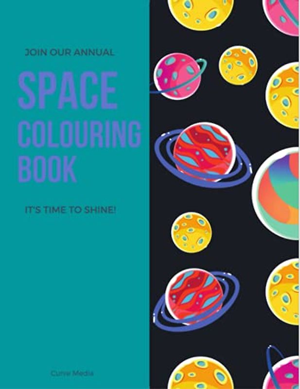 Space colouring book: Fun Outer Space Coloring Pages With Planets, Stars, Astronauts, Space Ships And Toddlers Ages 2-8