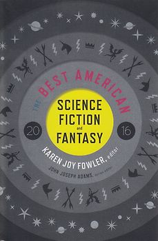 The Best American Science Fiction and Fantasy 2016 - Karen Joy Fowler [Paperback]